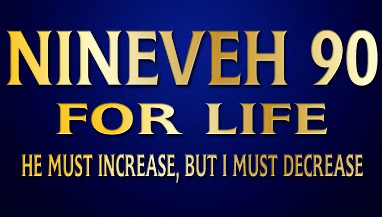 Nineveh 90 for Life. Starts January 1. Let’s Do This Thing!